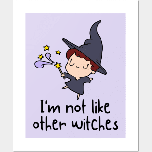 I'm Not Like Other Witches Posters and Art